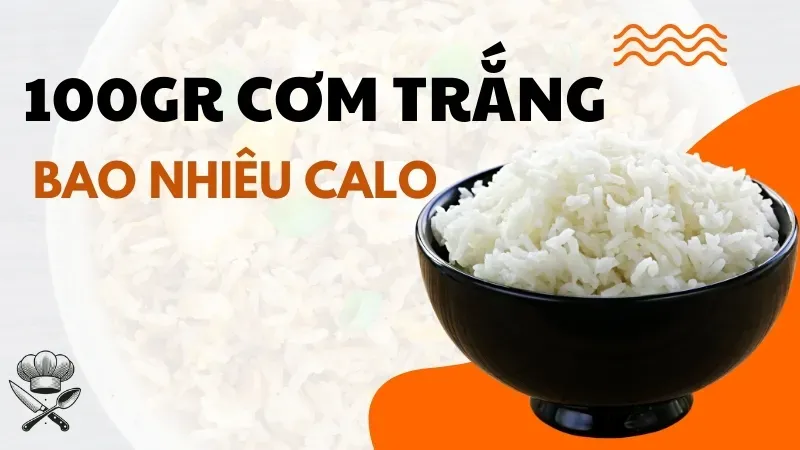 100g cơm trắng bao nhiêu calo? Bí quyết ăn cơm trắng không lo tăng cân 1