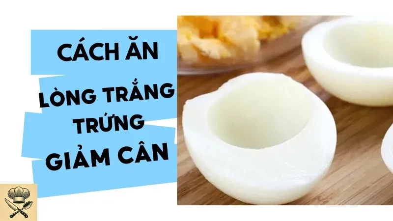 2 Lòng trắng trứng bao nhiêu calo? Cách ăn lòng trắng trứng giảm cân 2