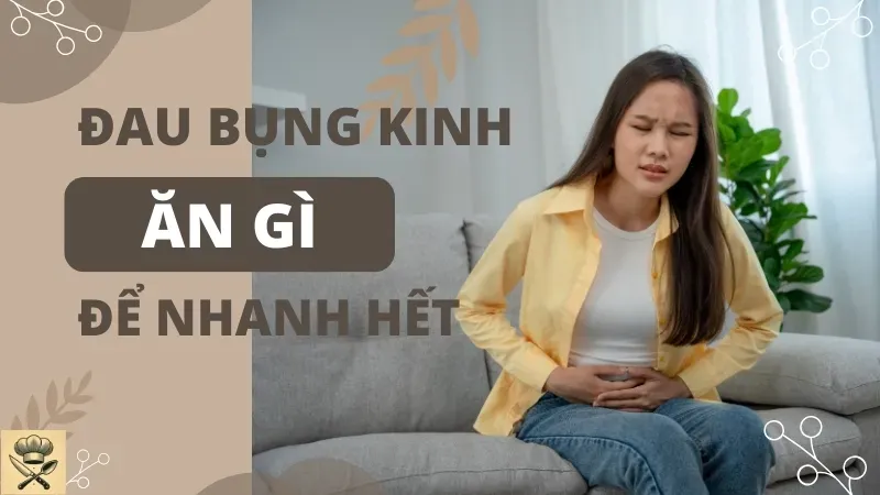 Ăn uống gì để đỡ đau bụng kinh? Bí quyết hết đau hàng tháng 2