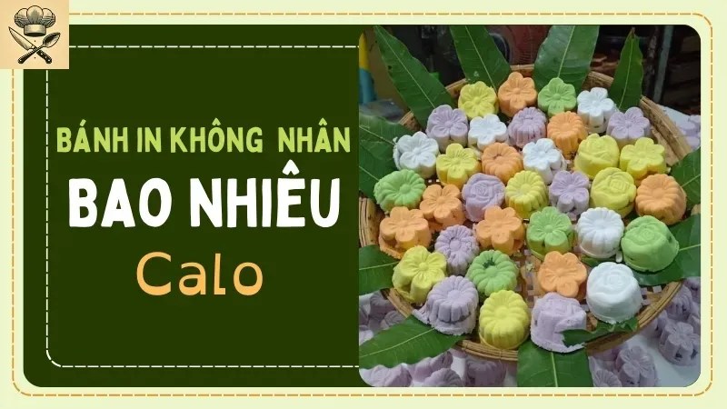 Bánh in không nhân bao nhiêu calo? Có nên ăn nhiều không 1