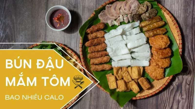 Bún đậu mắm tôm bao nhiêu calo? Bí quyết ăn mà không lo tăng cân 1