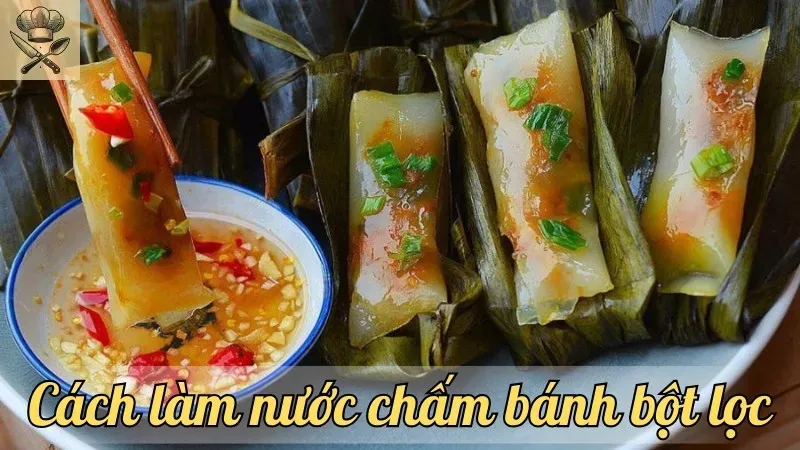 Học ngay cách làm nước chấm bánh bột lọc ngon khó cưỡng