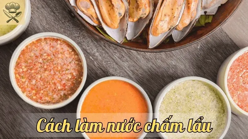 Hướng dẫn chi tiết cách làm nước chấm lẩu pha chế đậm đà