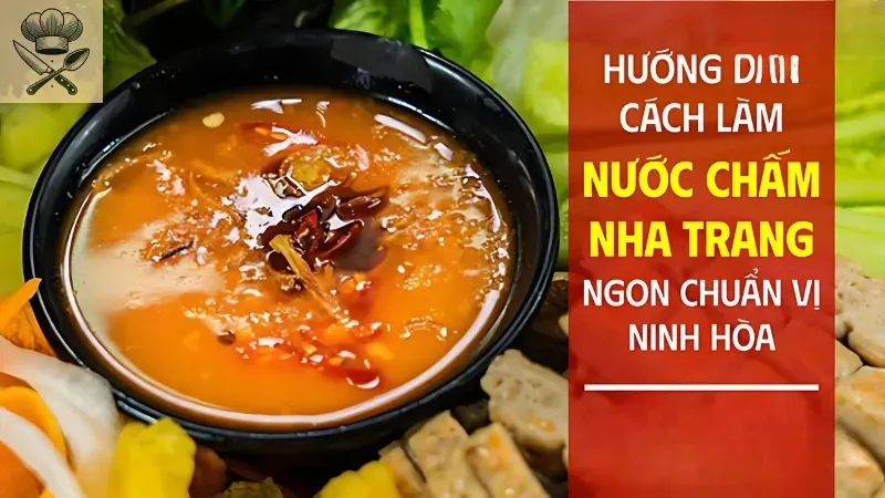 Khám phá cách làm nước chấm nem nướng Nha Trang ngon nhất tại nhà