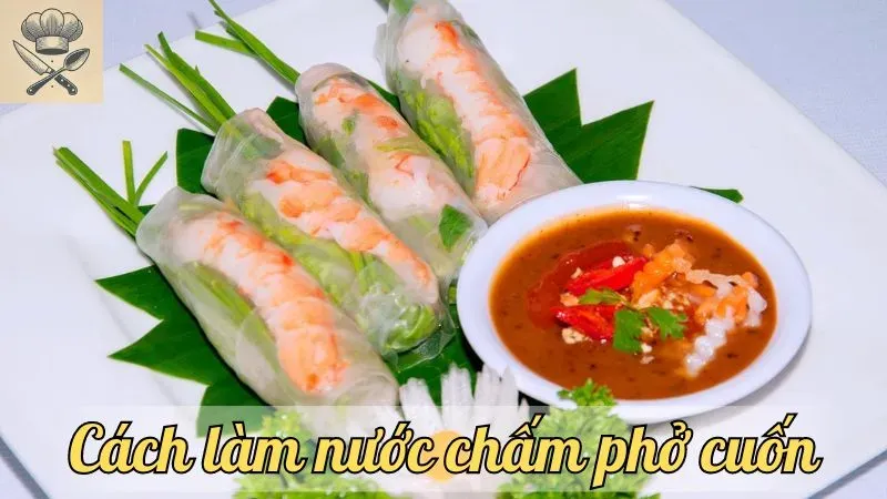 Cách làm nước chấm phở cuốn đậm đà, ngon nhất dành cho bạn