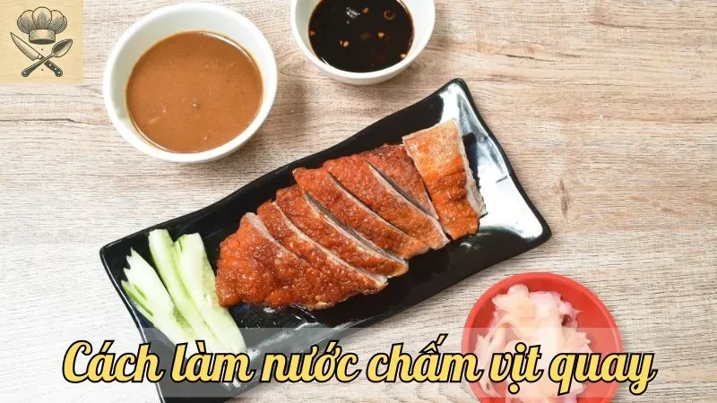 Mẹo làm nước chấm vịt quay ngon tuyệt hảo cho mọi bữa tiệc