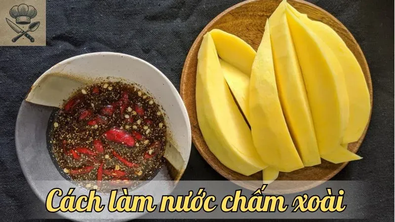 Hướng dẫn làm nước chấm xoài chua ngọt thơm ngon đơn giản tại nhà
