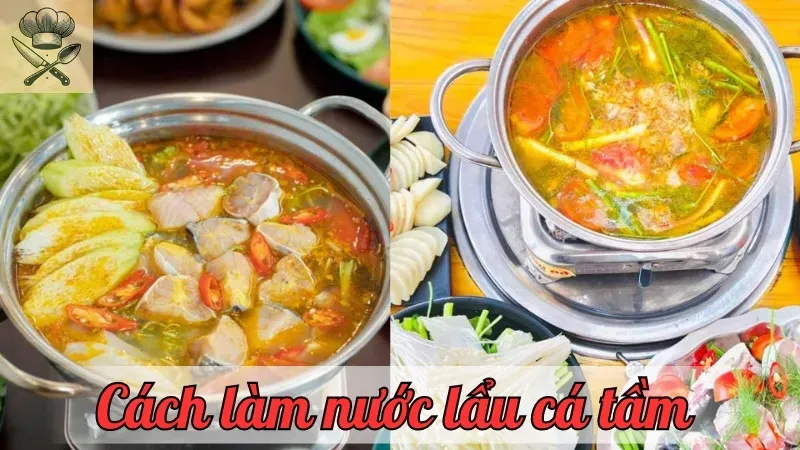 Cách làm nước lẩu cá tầm thơm ngon, đơn giản cho bữa tiệc