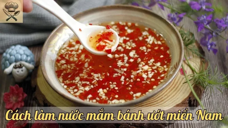 Cách làm nước mắm bánh ướt miền nam chuẩn vị ngon tại nhà