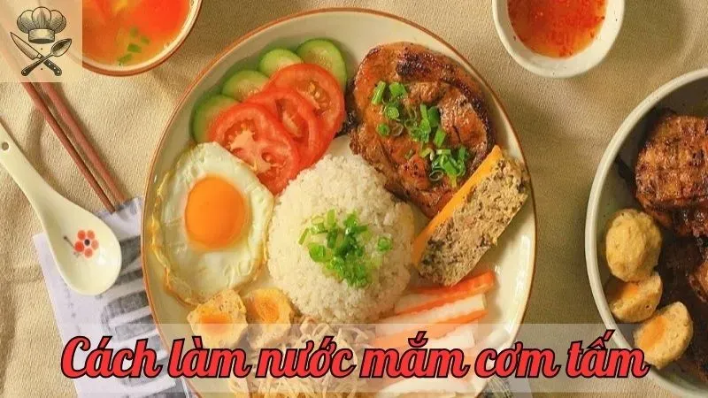 Mẹo cách làm nước mắm cơm tấm tuyệt hảo ngay tại nhà