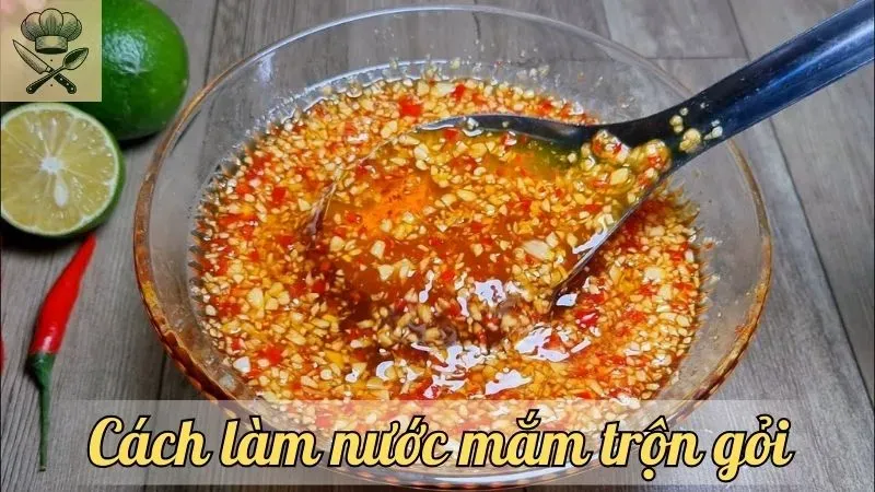 Các công thức cách làm nước mắm trộn gỏi đậm đà hương vị