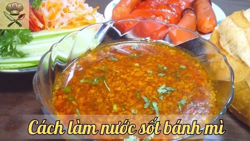 Hướng dẫn chi tiết cách làm nước sốt bánh mì ngon tuyệt