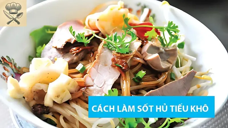 Hướng dẫn cách làm nước sốt hủ tiếu khô đậm đà chuẩn vị miền Nam