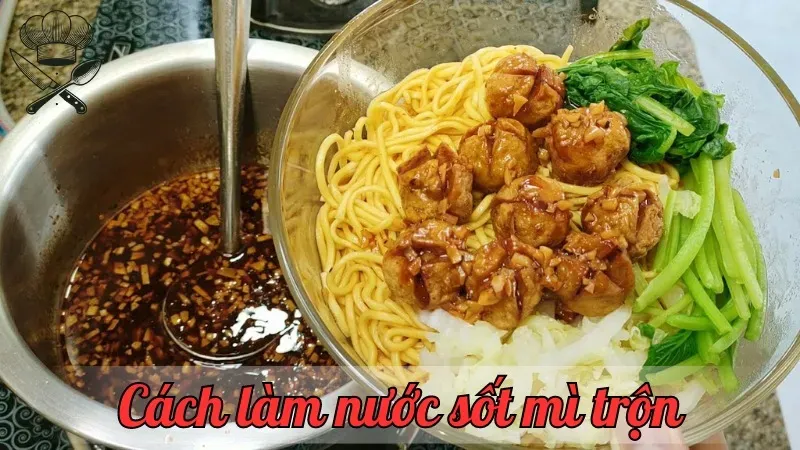 Công thức làm nước sốt mì trộn đơn giản mà siêu ngon
