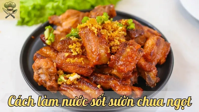 Bí quyết cách làm nước sốt sườn chua ngọt đậm đà, ngon như nhà hàng