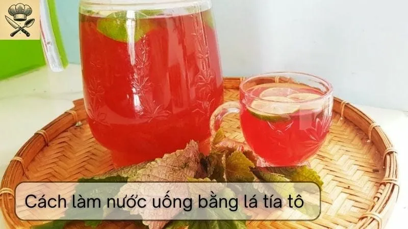 Hướng dẫn cách làm nước uống bằng lá tía tô tại nhà