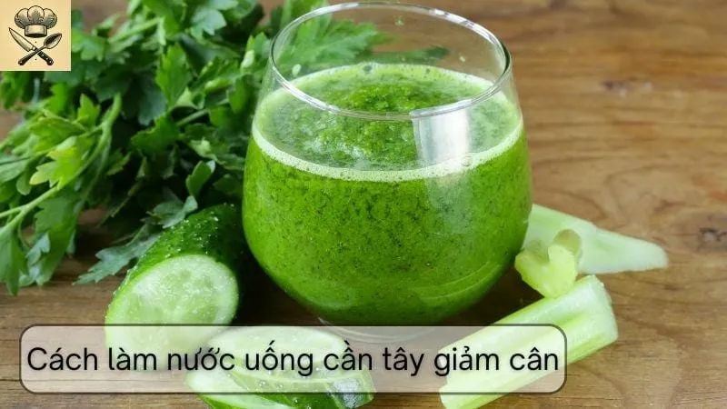 Hướng dẫn cách làm nước uống cần tây giảm cân tại nhà