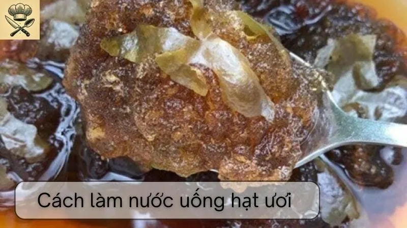 Hướng dẫn chi tiết cách làm nước uống hạt ươi tại nhà