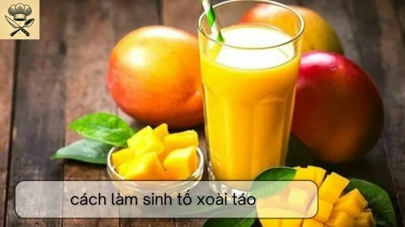 Hướng dẫn chi tiết cách làm sinh tố xoài táo tại nhà