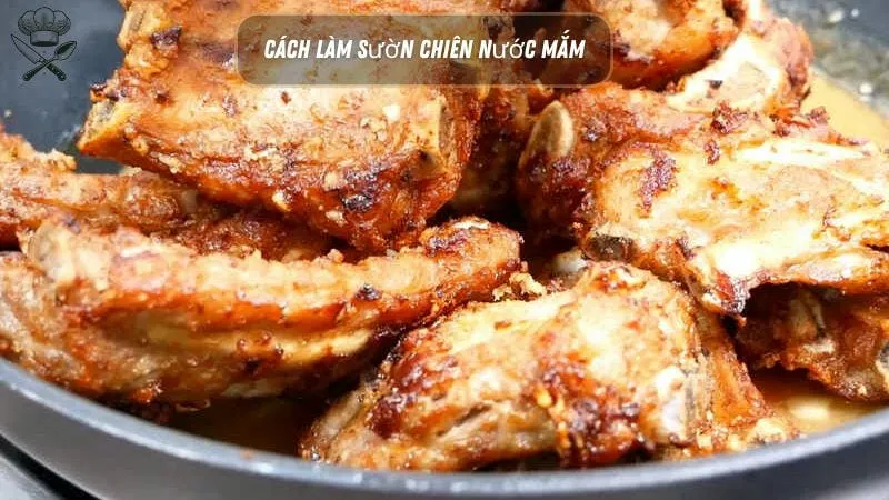 Hướng dẫn cách làm sườn chiên nước mắm thơm ngon tại nhà