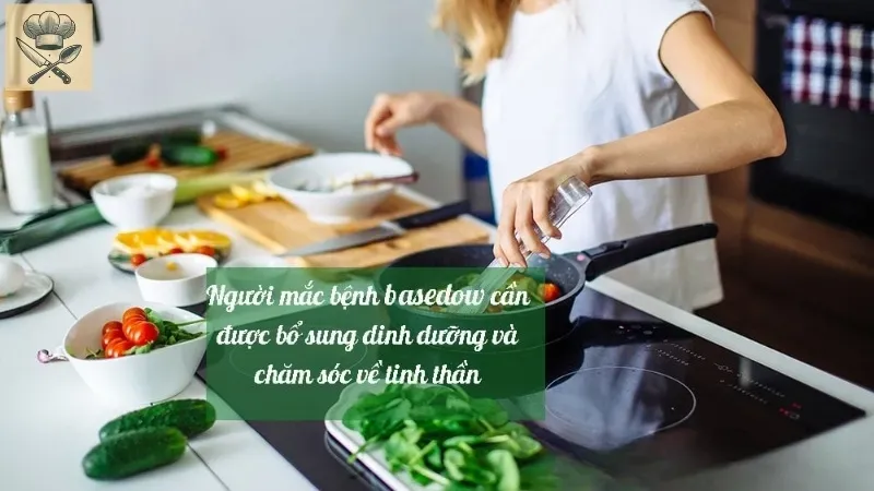 Cách xây dựng chế độ ăn lành mạnh cho người bệnh Basedow 1