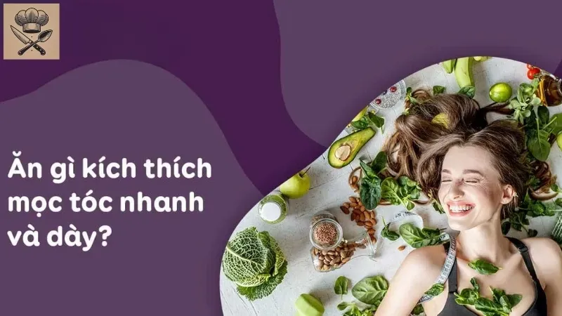 Bí quyết chăm sóc tóc bằng chế độ dinh dưỡng, ăn uống lành mạnh