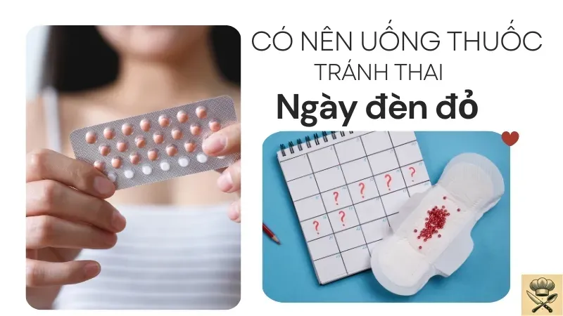 Có nên uống thuốc tránh thai trong ngày đèn đỏ không? 2