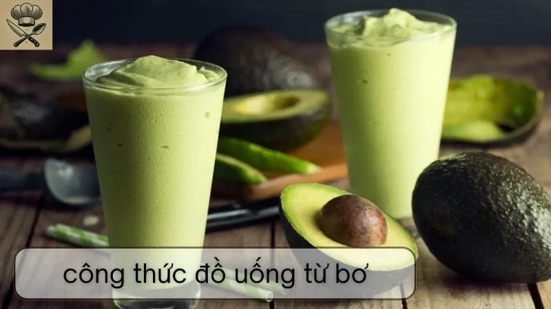 Hướng dẫn chi tiết cách làm đồ uống từ bơ