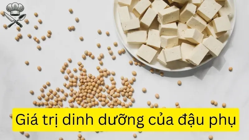 Đậu phụ bao nhiêu calo? Giá trị dinh dưỡng trong đậu phụ 2