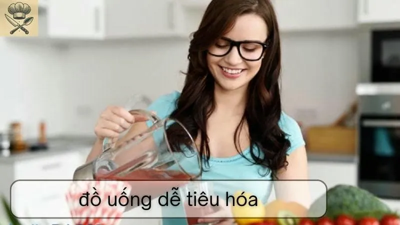 Hướng dẫn chi tiết những loại đồ uống dễ tiêu hóa