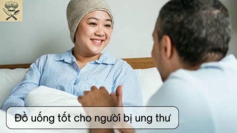 Hướng dẫn chi tiết những đồ uống tốt cho người bị ung thư