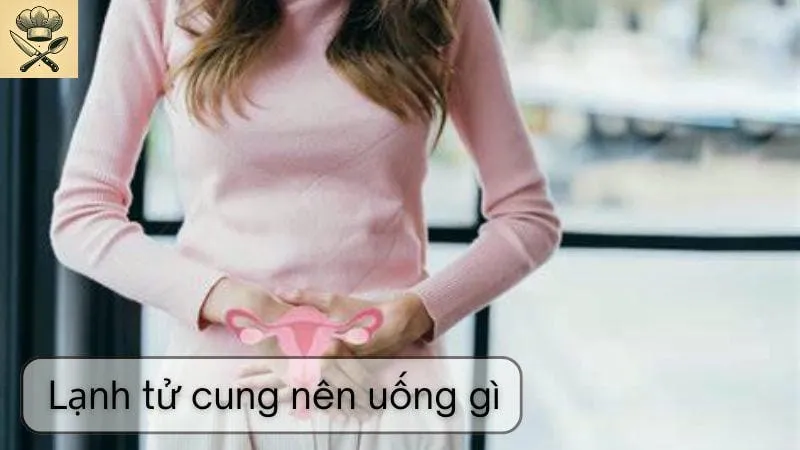Những bài thuốc giúp cải thiện tình trạng lạnh tử cung