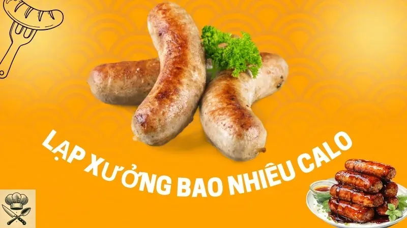 Lạp xưởng bao nhiêu calo? Cách ăn lạp xưởng không mập 1