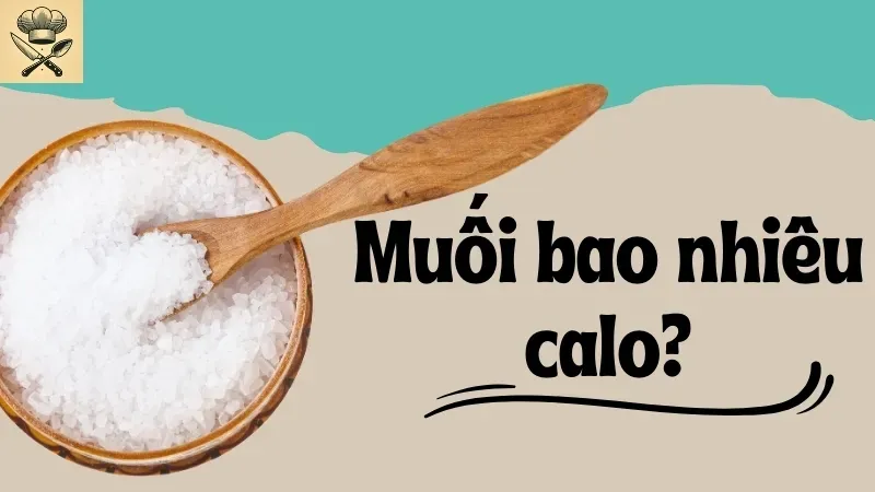 Muối bao nhiêu calo? Ảnh hưởng của muối đến sức khỏe 1