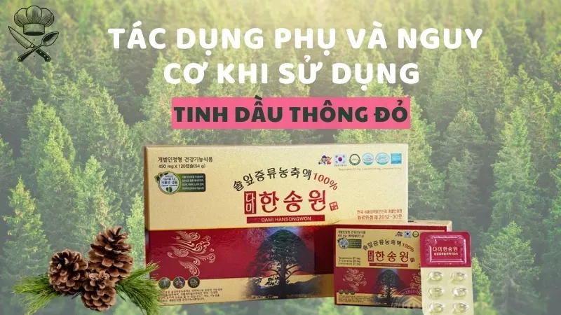 Nguy cơ khi sử dụng tinh dầu thông đỏ - Ai không nên uống? 1