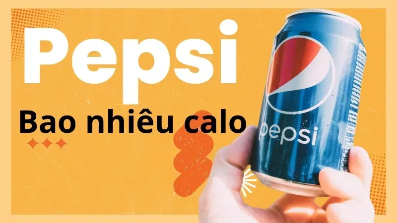 Pepsi bao nhiêu calo? Uống pepsi nhiều hại thận không 1