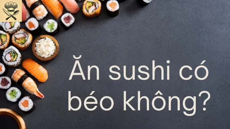 Sushi bao nhiêu calo? Lượng calo trong các loại Sushi 4