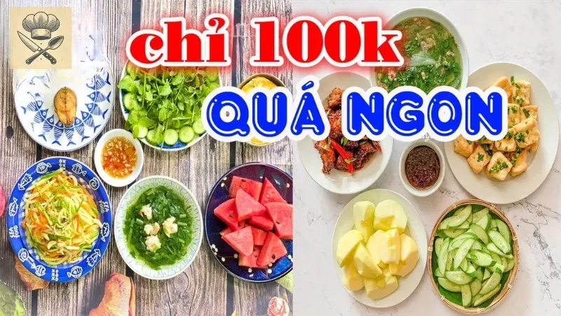 Cách lập thực đơn 100k cho 4 người đảm bảo ngon miệng 4