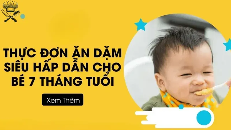 Thực đơn ăn dặm cho bé 7 tháng nên bắt đầu từ đâu? 6