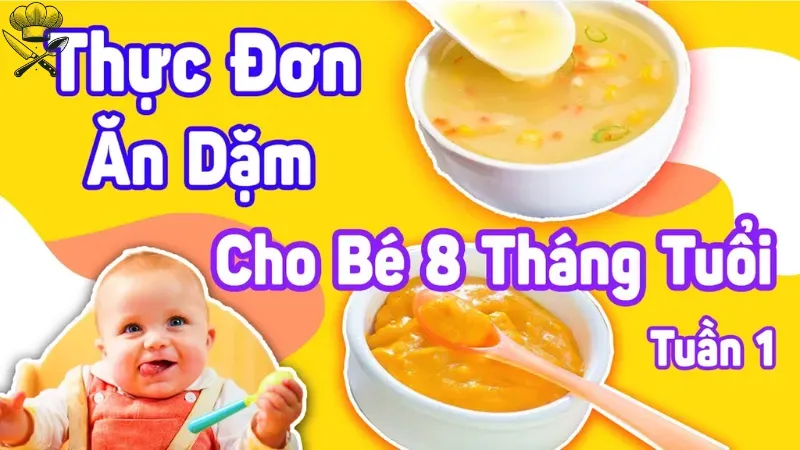 Những thực phẩm nên có trong thực đơn ăn dặm cho bé 8 tháng 2