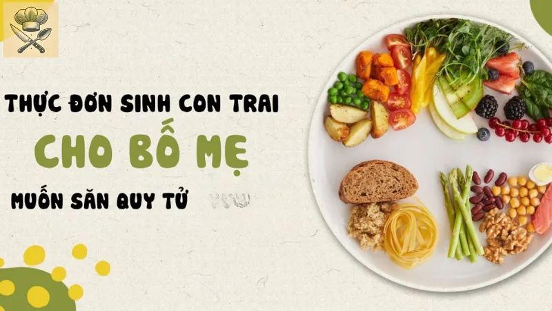 Thực đơn ăn dành riêng cho phụ nữ mong muốn sinh con trai