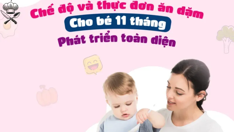 Làm sao để xây dựng thực đơn cho bé 11 tháng đủ dinh dưỡng? 2