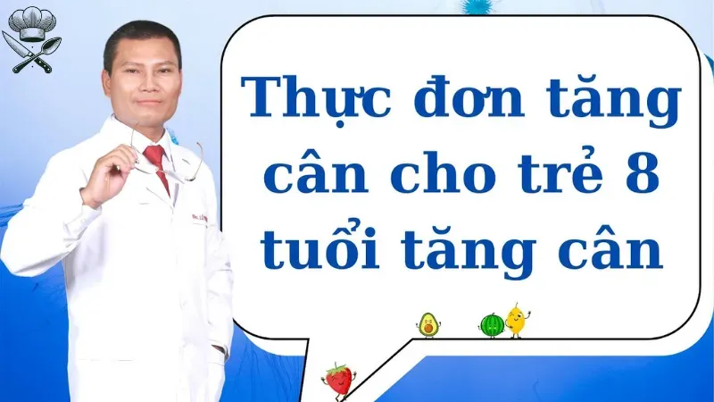 Cách lập thực đơn cho bé 8 tuổi tăng cân từ chuyên gia 1