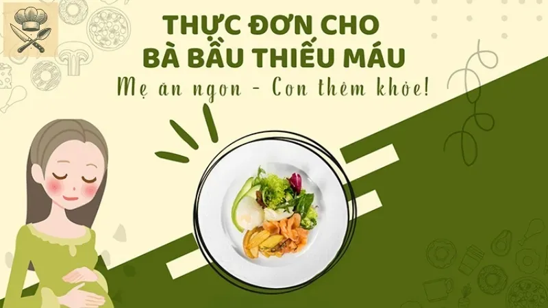 Những món ăn ngon và bổ dưỡng trong thực đơn cho mẹ bầu thiếu máu