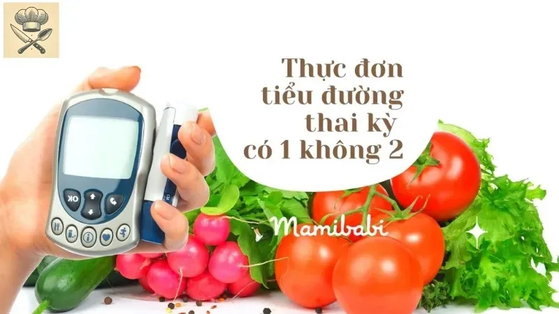 Thực đơn cho mẹ bầu tiểu đường - Giải pháp dinh dưỡng cho mẹ và bé 2