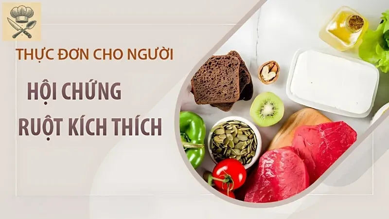 Thực đơn dinh dưỡng giúp giảm triệu chứng hội chứng ruột kích thích