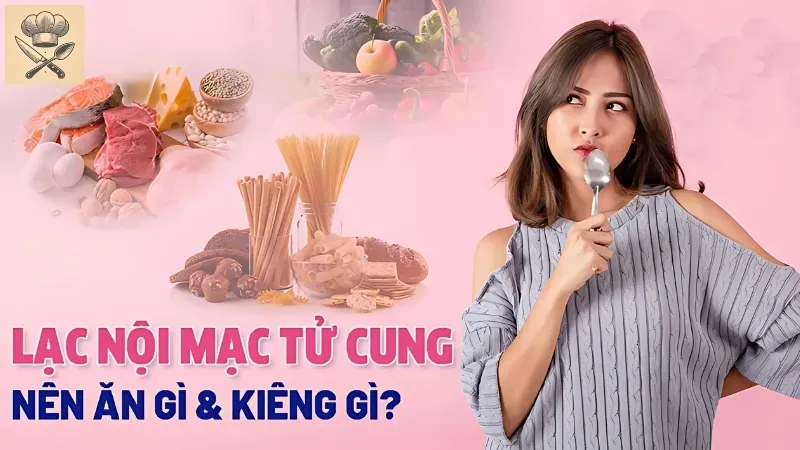Gợi ý thực đơn lành mạnh giúp giảm triệu chứng lạc nội mạc tử cung