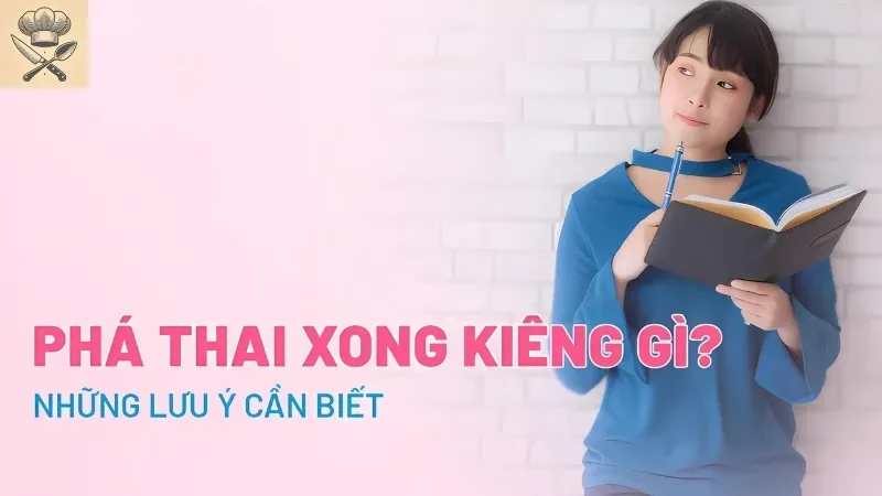 Sau phá thai nên ăn gì? Thực đơn khoa học để phục hồi nhanh