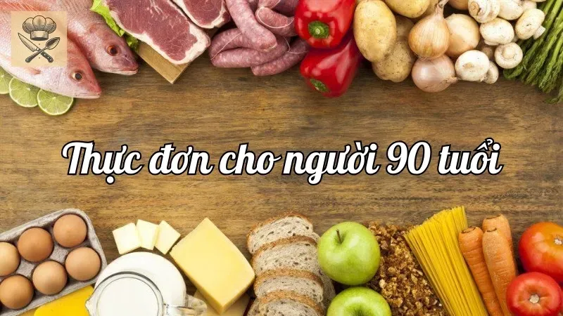 Thực đơn hằng ngày cho người trên 90 tuổi - Lời khuyên tốt từ chuyên gia 2