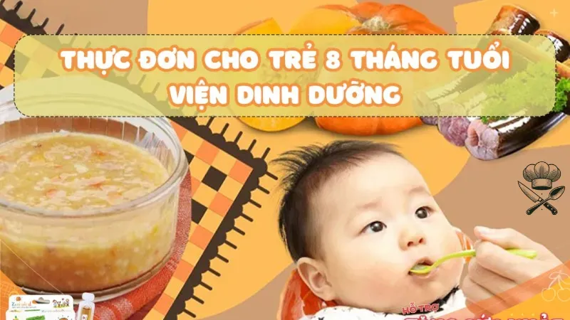 Thực đơn cho trẻ 8 tháng tuổi theo viện dinh dưỡng 3